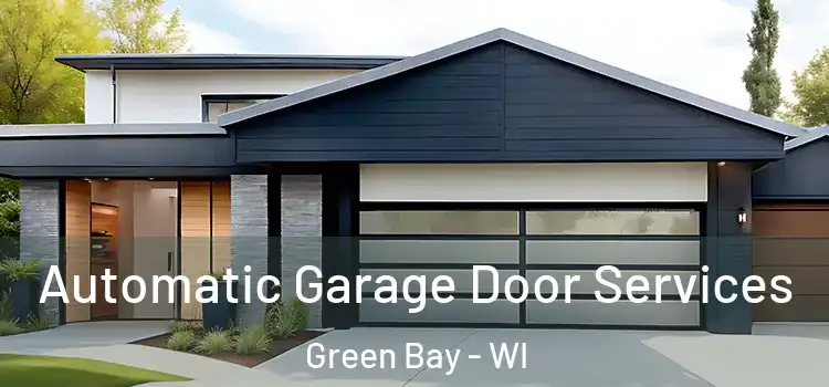  Automatic Garage Door Services Green Bay - WI