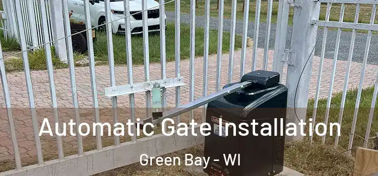  Automatic Gate Installation Green Bay - WI