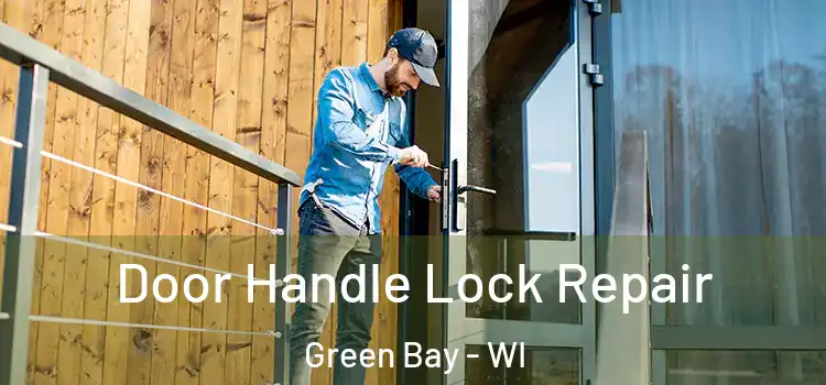  Door Handle Lock Repair Green Bay - WI