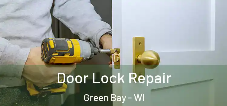  Door Lock Repair Green Bay - WI