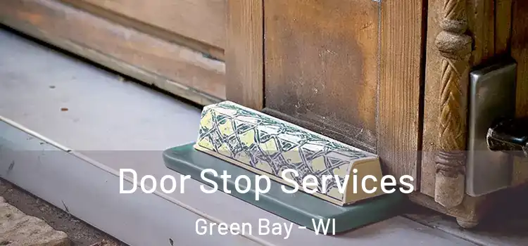  Door Stop Services Green Bay - WI