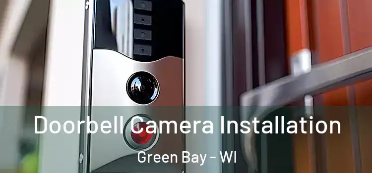  Doorbell Camera Installation Green Bay - WI