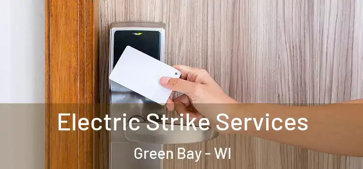  Electric Strike Services Green Bay - WI