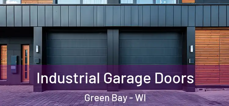  Industrial Garage Doors Green Bay - WI