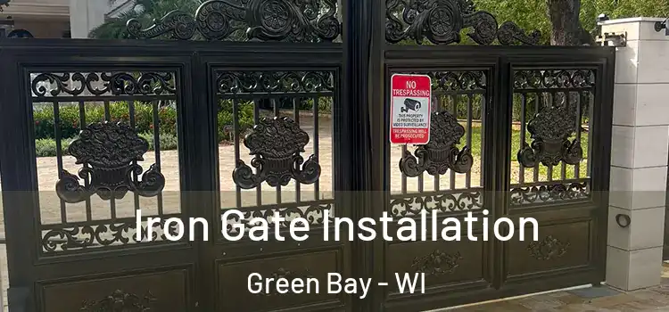 Iron Gate Installation Green Bay - WI