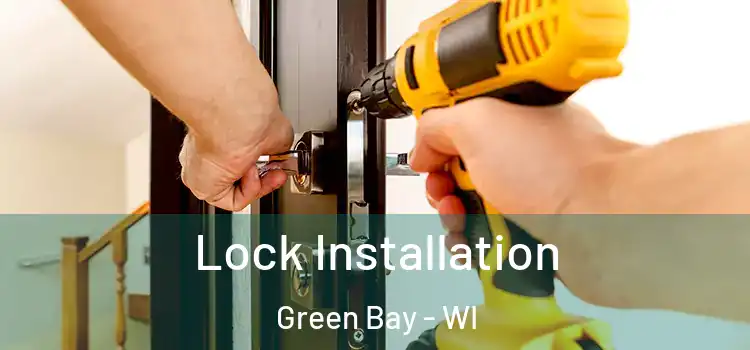  Lock Installation Green Bay - WI