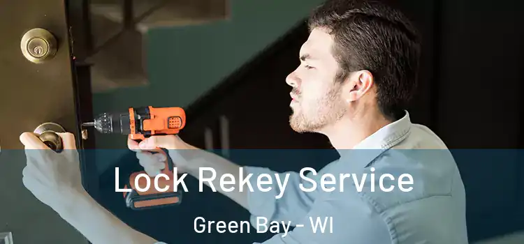 Lock Rekey Service Green Bay - WI