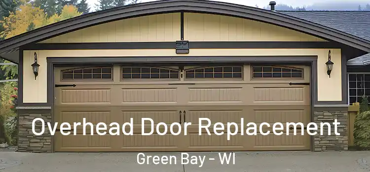  Overhead Door Replacement Green Bay - WI