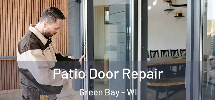  Patio Door Repair Green Bay - WI