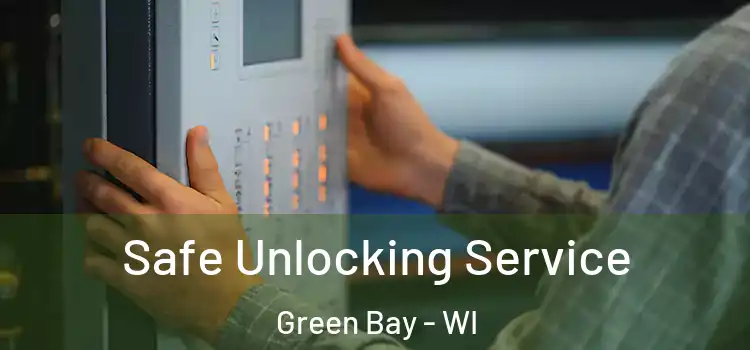  Safe Unlocking Service Green Bay - WI