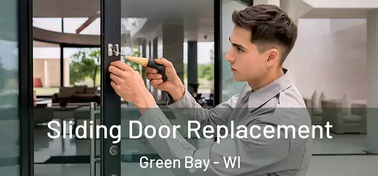  Sliding Door Replacement Green Bay - WI