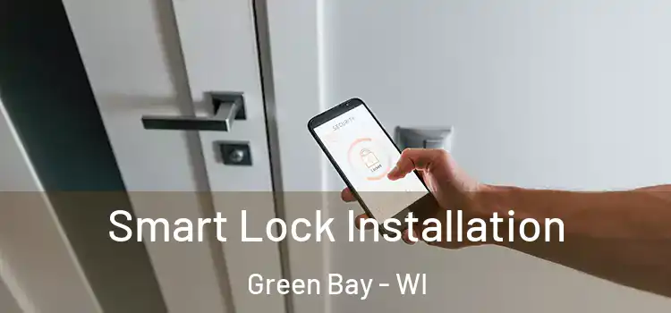  Smart Lock Installation Green Bay - WI