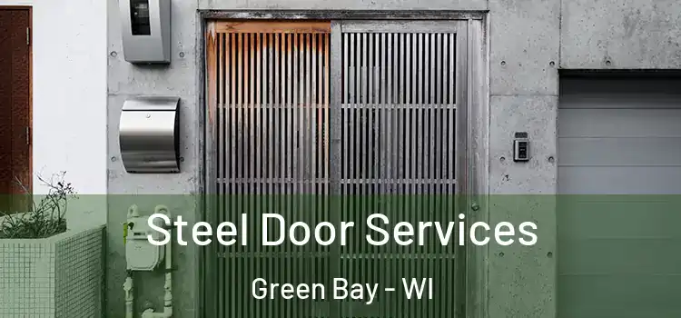 Steel Door Services Green Bay - WI
