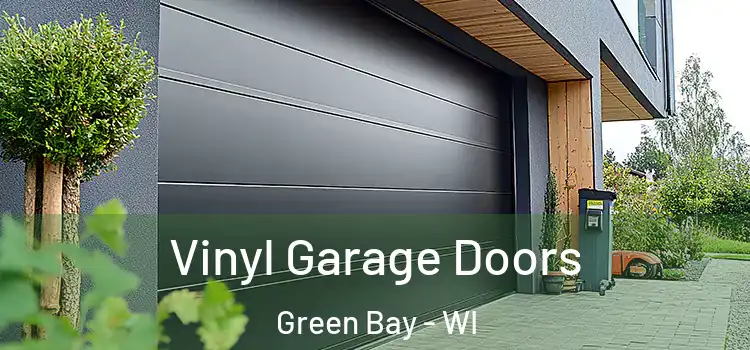  Vinyl Garage Doors Green Bay - WI